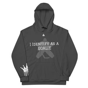 I Identify As A Goalie Unisex Hoodie