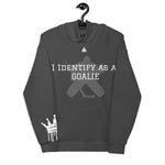 I Identify As A Goalie Unisex Hoodie