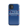 Let's Go Bardown Tough Case for iPhone®