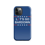 Let's Go Bardown Tough Case for iPhone®