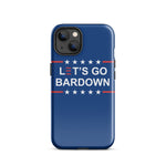 Let's Go Bardown Tough Case for iPhone®