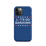 Let's Go Bardown Tough Case for iPhone®