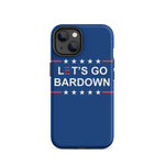 Let's Go Bardown Tough Case for iPhone®