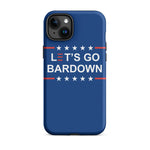 Let's Go Bardown Tough Case for iPhone®